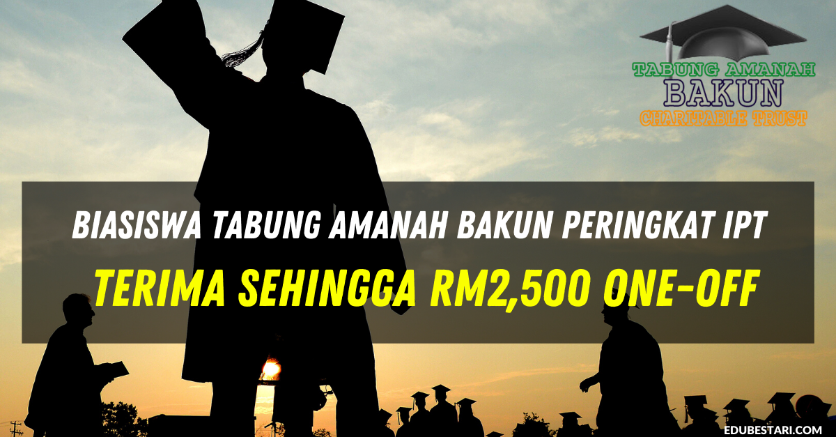 Mohon Biasiswa Tabung Amanah Bakun Bagi Peringkat IPT, Terima Sehingga RM2,500 One-Off