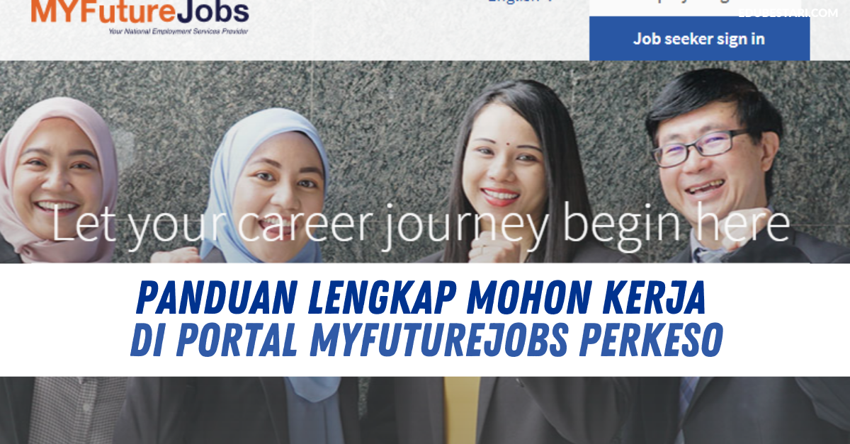 Panduan Lengkap Cari Kerja Di Portal MYFutureJobs PERKESO