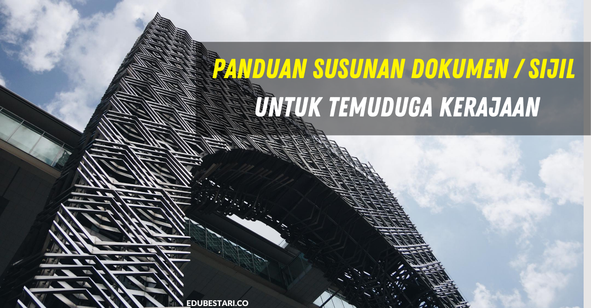 Panduan Susunan Dokumen / Sijil Untuk Temuduga Kerajaan