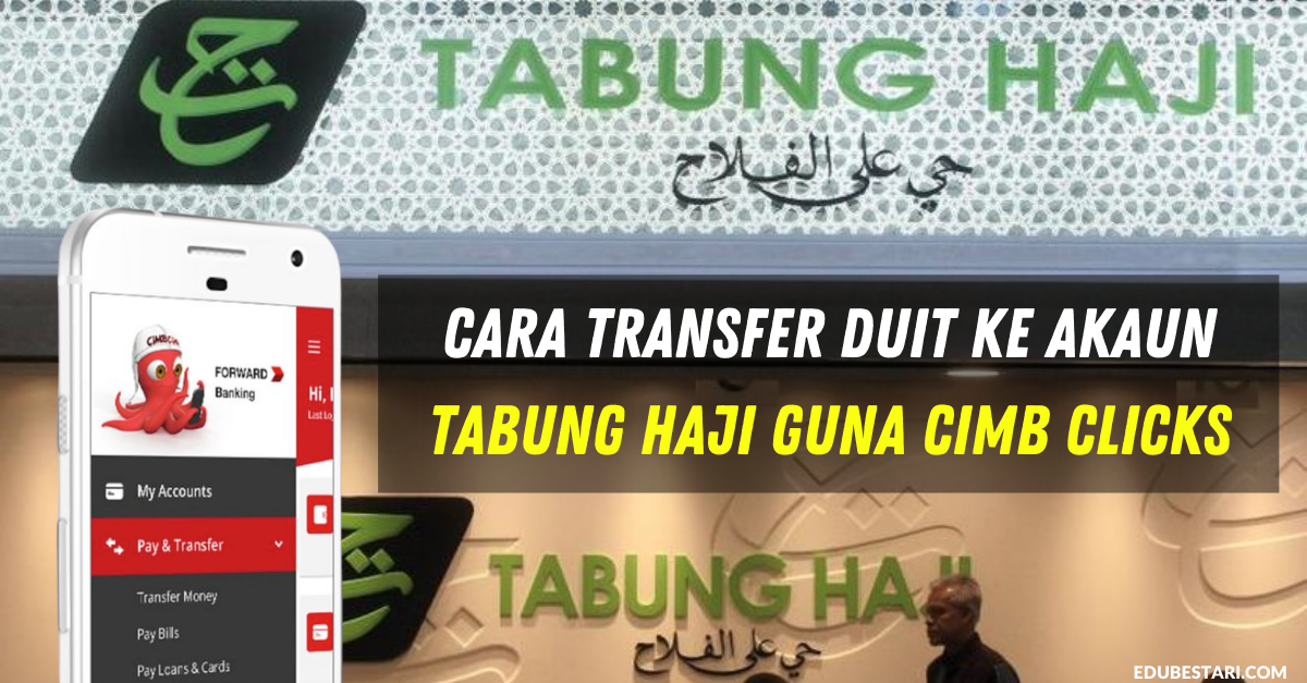 Cara Transfer Duit Ke Akaun Tabung Haji Guna CIMB Clicks