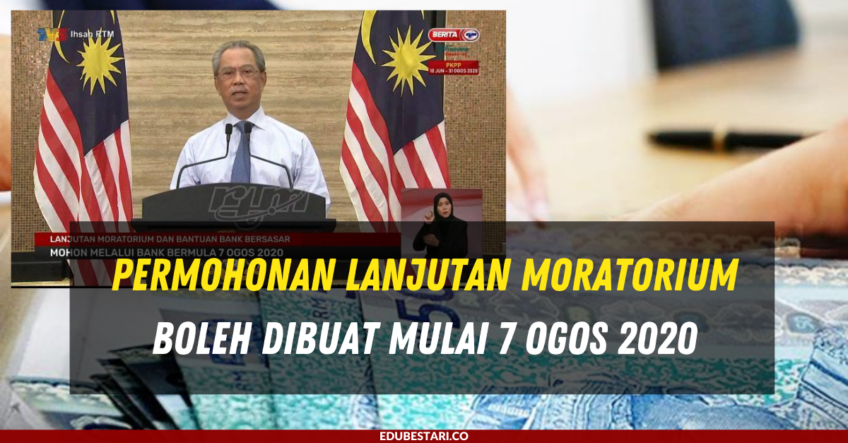 Permohonan Lanjutan Moratorium Boleh Dibuat Mulai 7 Ogos 2020