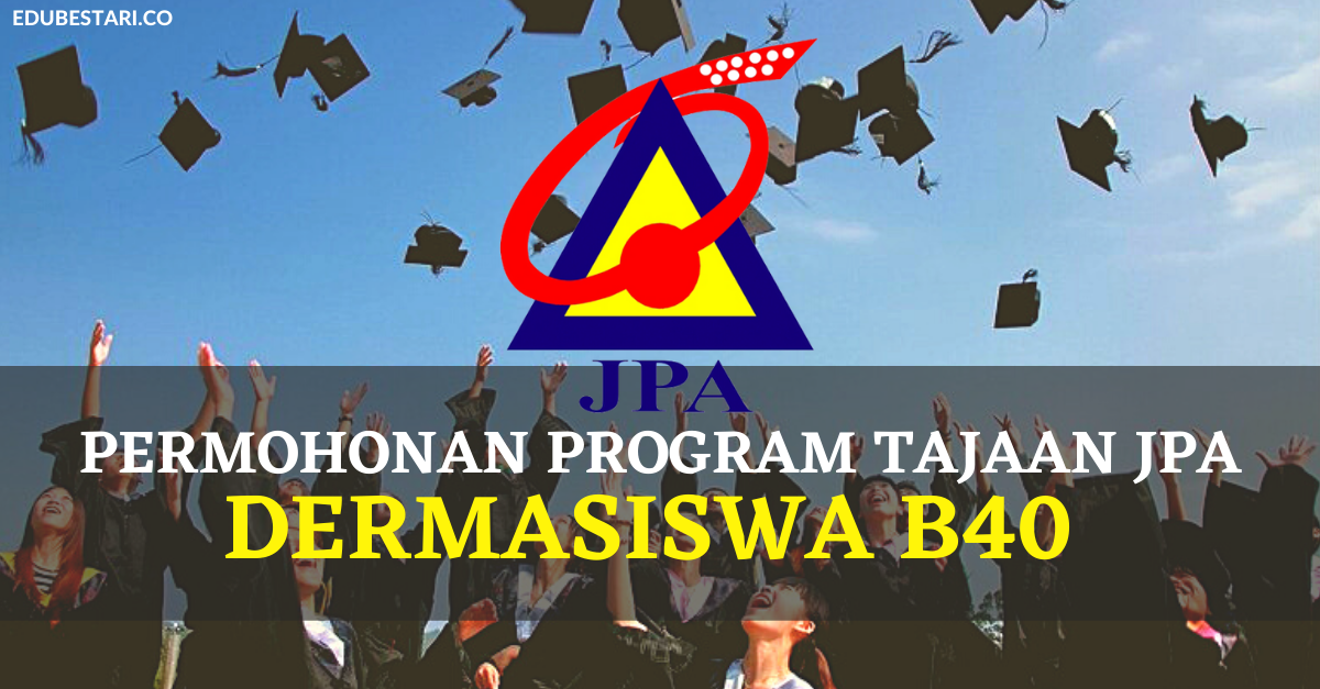 Permohonan Program Dermasiswa B40 Tajaan JPA Tahun 2022 Buat Lepasan SPM Dibuka