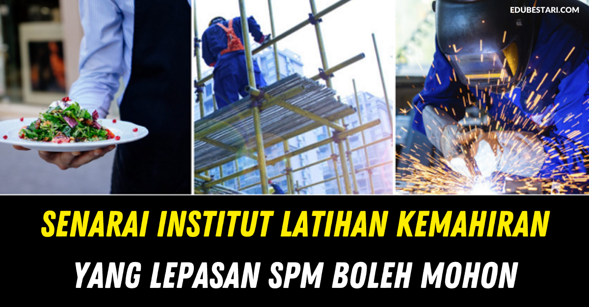 Senarai Institusi Latihan Kemahiran Yang Lepasan SPM Boleh Mohon