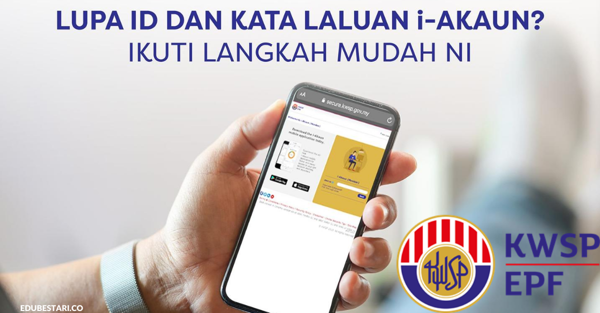 Terlupa ID Dan Kata Laluan I-Akaun KWSP? Ini Panduan Untuk Dapatkan Semula