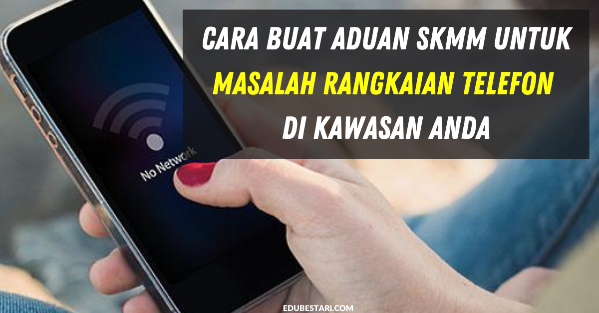 Cara Buat Aduan SKMM Untuk Masalah Rangkaian Telefon Di Kawasan Anda