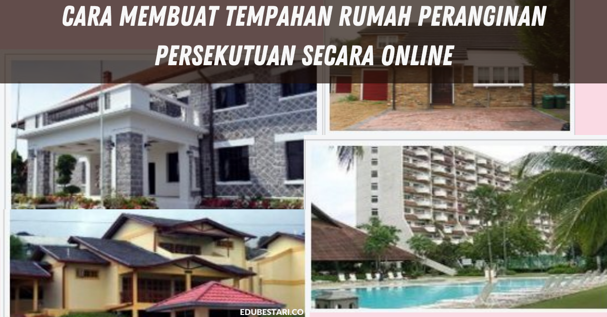 Cara Membuat Tempahan Rumah Peranginan Persekutuan Secara Online