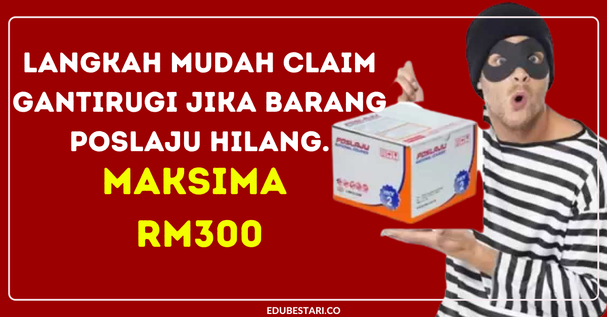Langkah Mudah Claim Gantirugi Maksima RM300 Jika Barang Poslaju Hilang