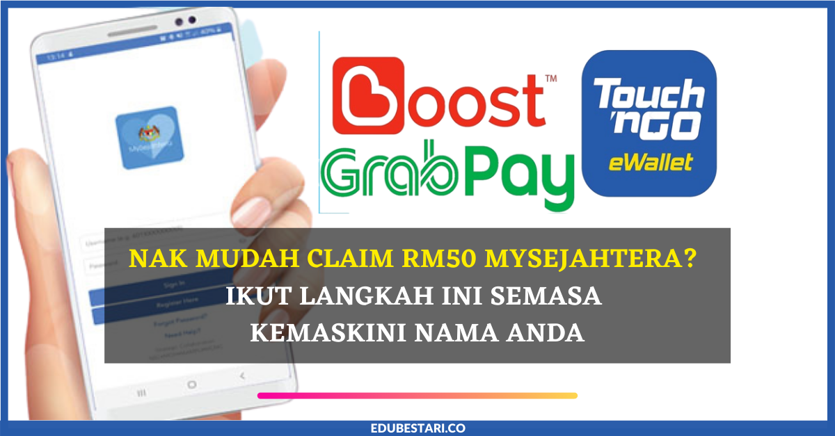 Nak Mudah Claim RM50 MySejahtera? Ikut Langkah Ini Semasa Kemaskini Nama Anda