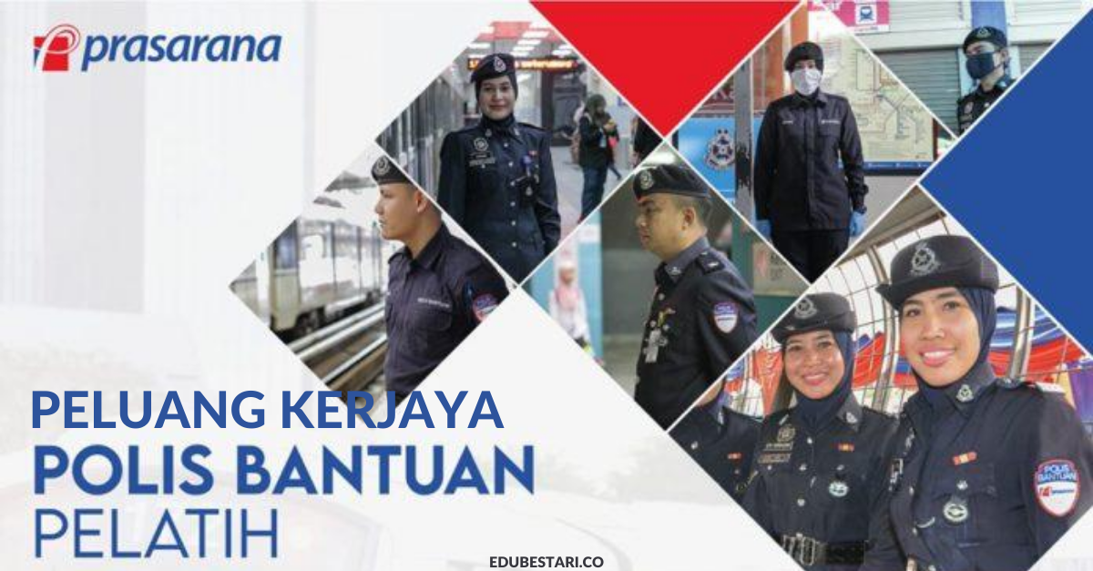 Peluang Kerjaya Polis Bantuan Prasarana Dengan Kelulusan SPM