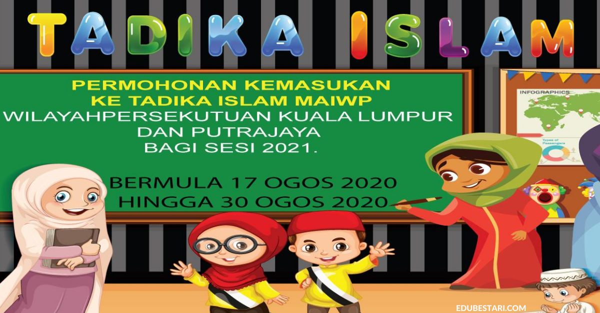 Permohonan Kemasukan Ke Tadika Islam MAIWP Kuala Lumpur & Putrajaya Sesi 2021