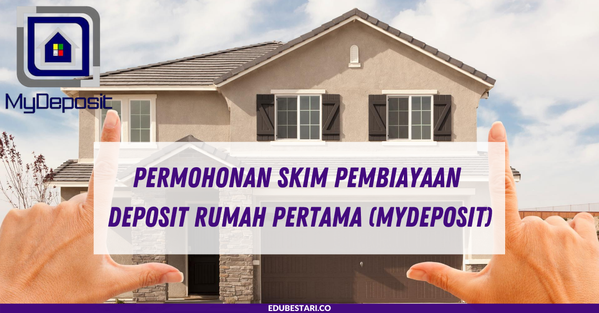 Permohonan Skim Pembiayaan Deposit Rumah Pertama (MyDeposit)