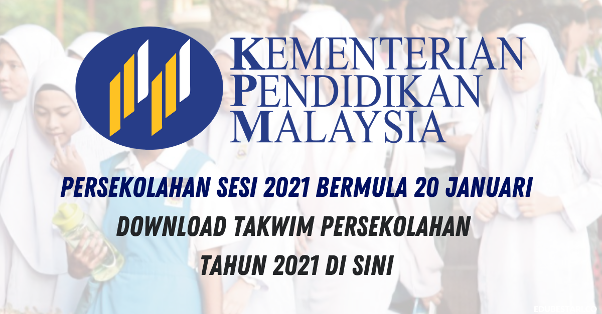 Persekolahan Sesi 2021 Bermula 20 Januari. Download Takwim Persekolahan Tahun 2021 Di Sini