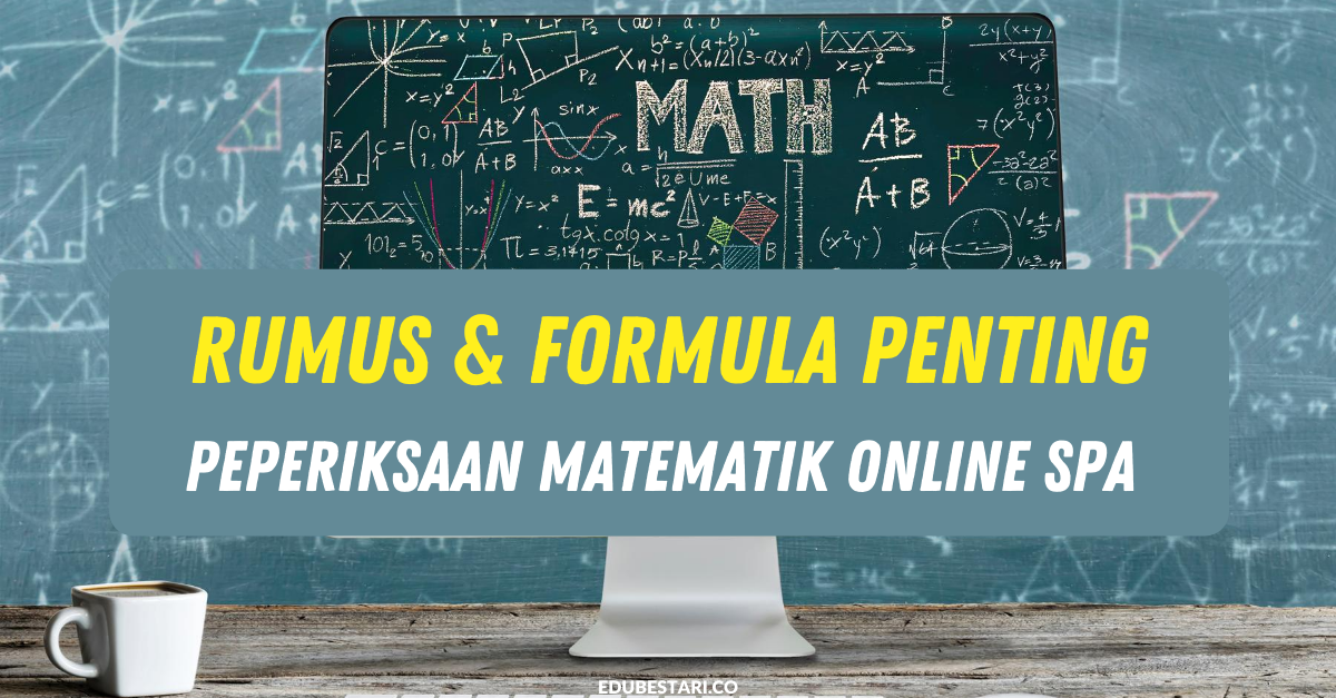 Rumus & Formula Penting Dalam Peperiksaan Matematik Online SPA