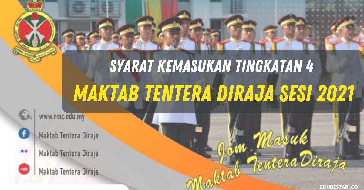 Syarat Kemasukan Ke Tingkatan 4 Di Maktab Tentera Diraja Sesi 2021