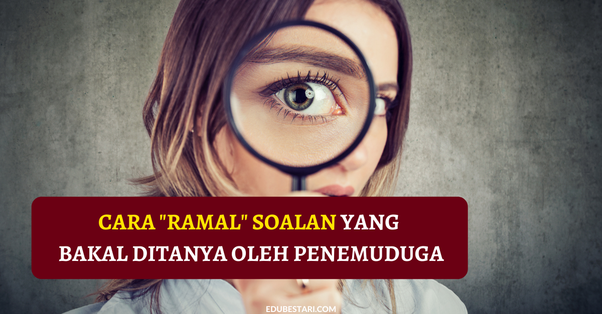 Cara “Ramal” Soalan Temuduga Kerja Yang Bakal Ditanya Oleh Panel. Ini Rahsianya