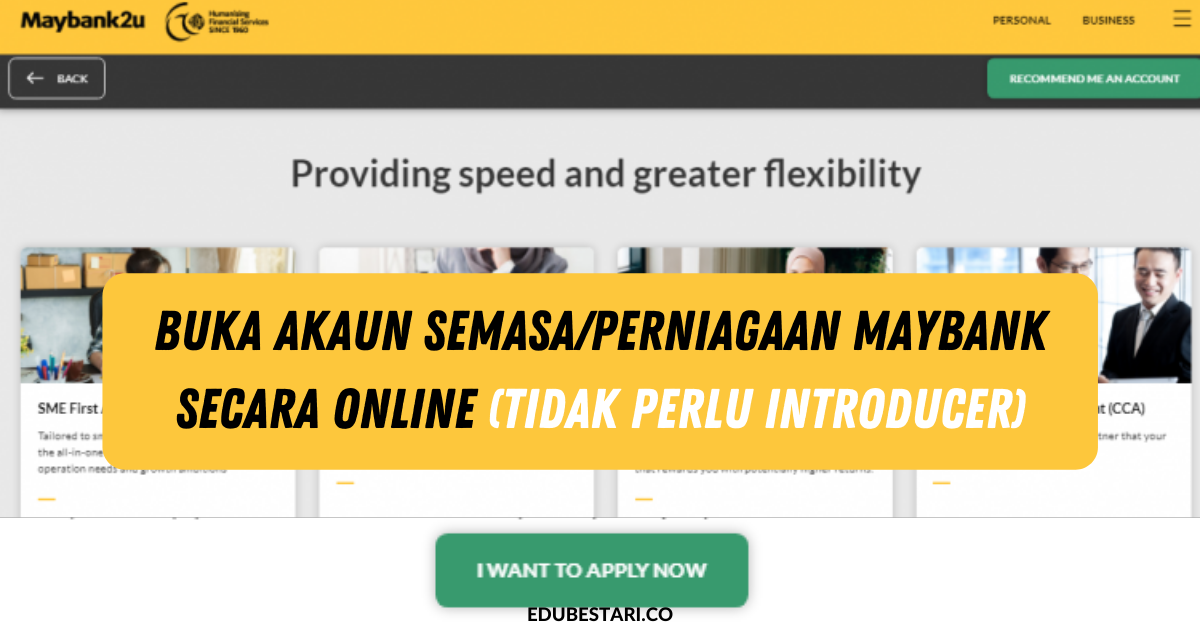 Langkah Mudah Buka Akaun Semasa/Perniagaan Maybank Secara Online (Tak Perlu Introducer)