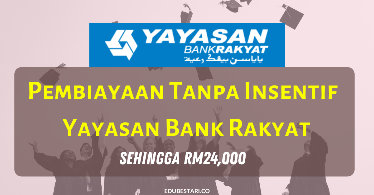Mohon Pembiayaan Tanpa Insentif (LWI) Sehingga RM24,000 Yayasan Bank Rakyat