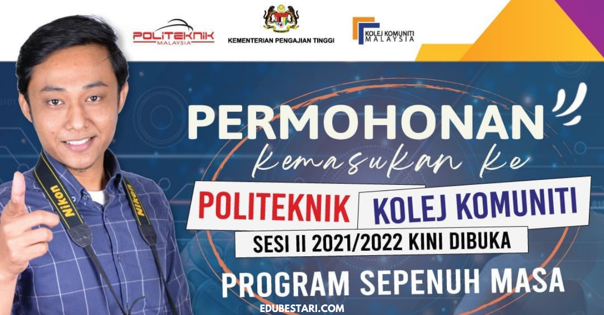 Permohonan Kemasukan Ke Politeknik / Kolej Komuniti Sesi II 2021/2022