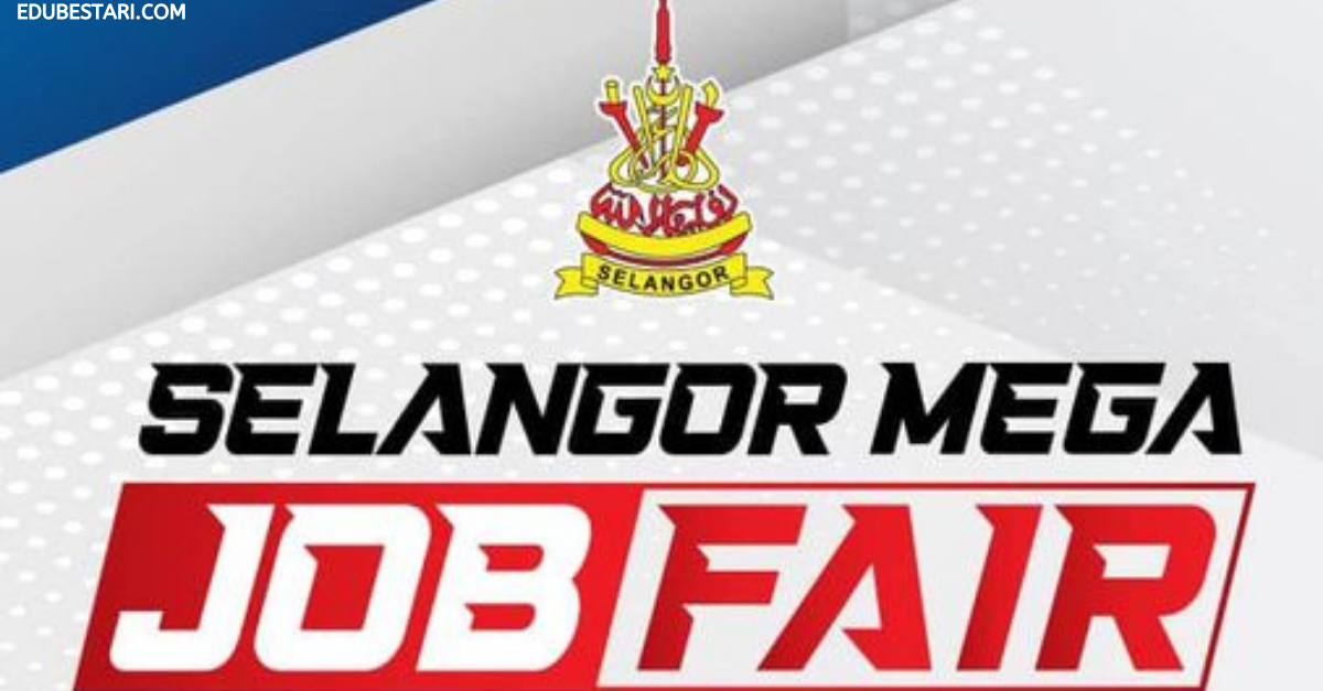 Selangor Mega Job Fair: Lebih 20,000 Jawatan Kosong Di Temuduga Terbuka Buat Orang Ramai