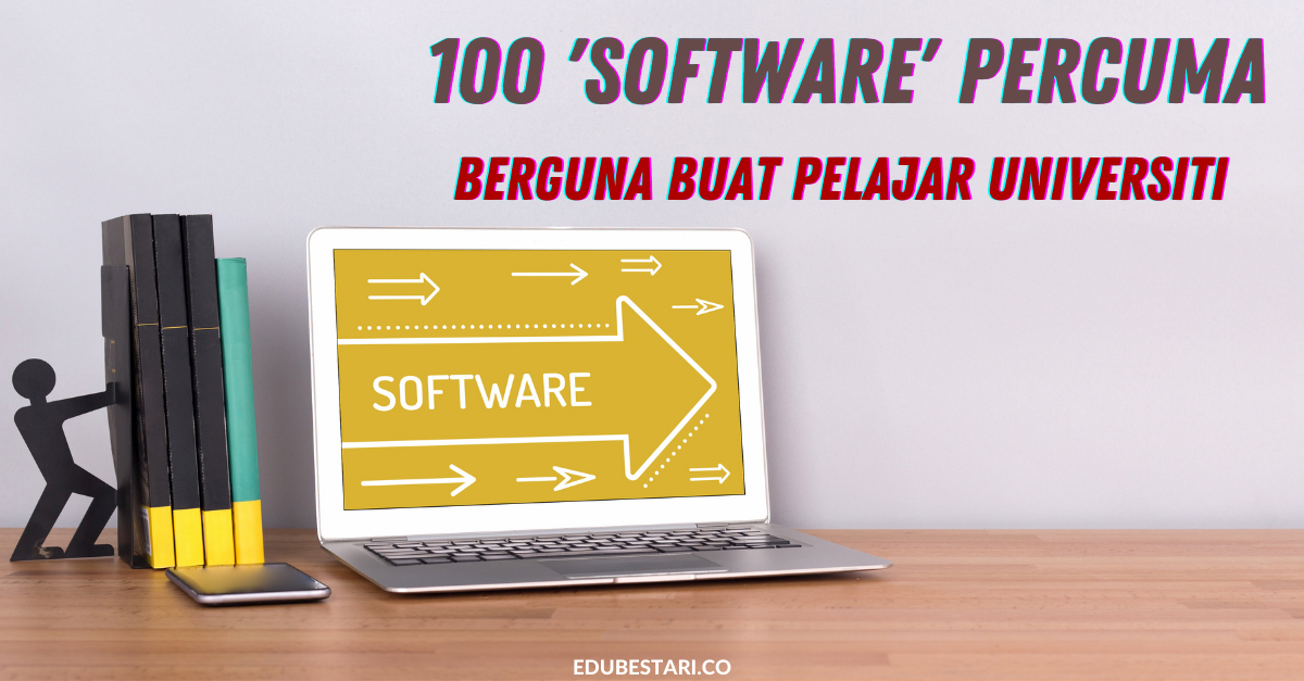 Senarai 100 ‘Software’ Percuma & Berguna Buat Pelajar Universiti Yang Ramai Tak Tahu