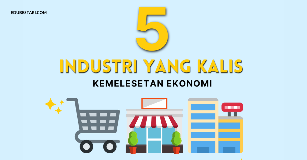 5 Industri Yang Tak Akan Terjejas Apabila Berlaku Kemelesatan Ekonomi
