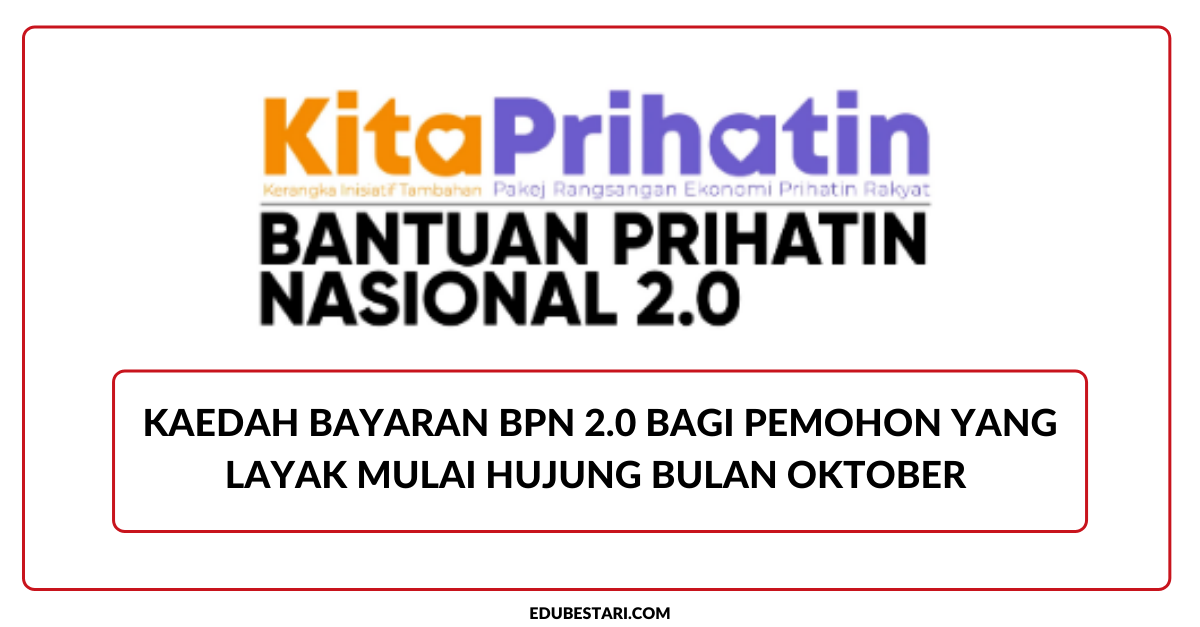 Kaedah Bayaran BPN 2.0 Bagi Pemohon Yang Layak Mulai Hujung Bulan Oktober