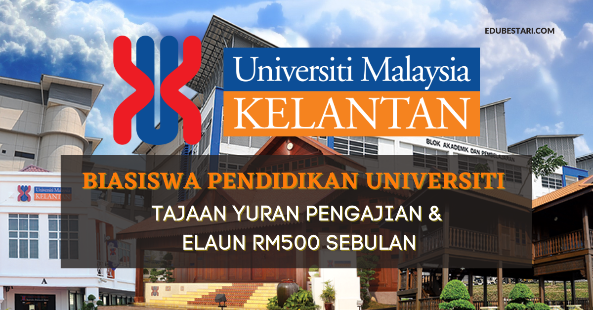 Mohon Biasiswa Pendidikan Universiti UMK. Tajaan Yuran Pengajian & Elaun RM500 Sebulan
