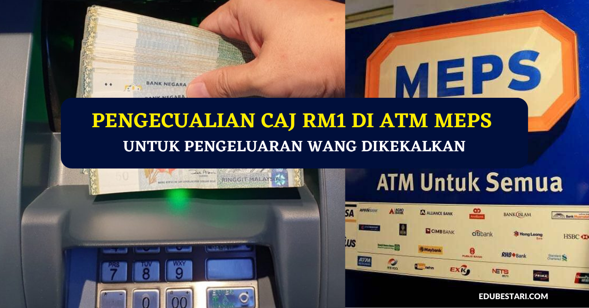 Pengecualian Caj RM1 Di ATM MEPS Untuk Pengeluaran Wang Dikekalkan