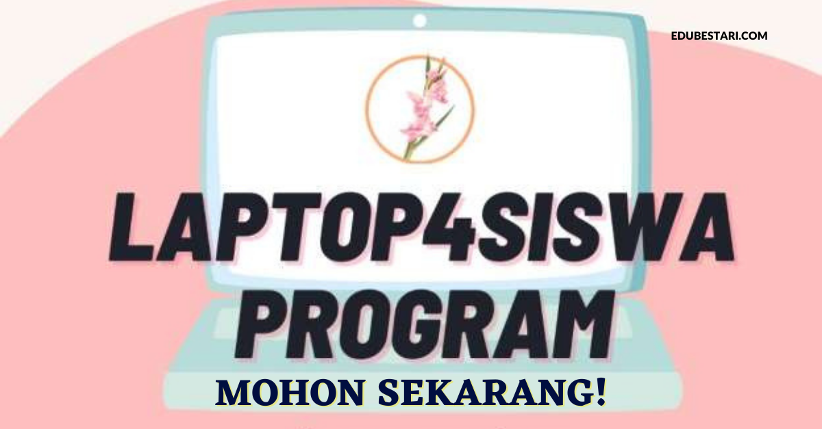 Program Laptop4Siswa_ Mohon Bantuan Laptop Buat Pelajar Universiti Dari Keluarga B40
