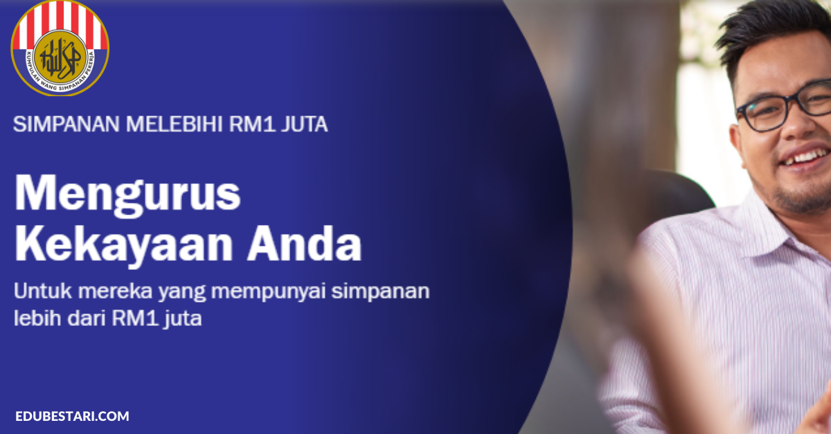 Simpanan KWSP Melebihi 1 Juta? Ini Cara Buat Pengeluaran Simpanan