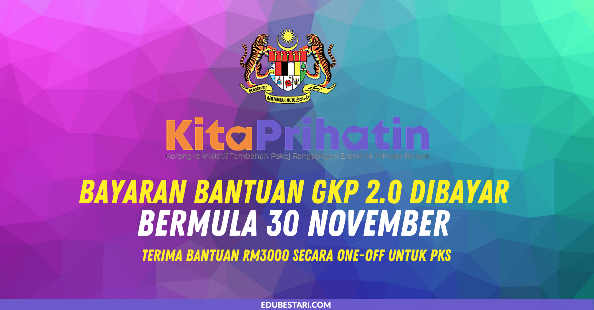 Tarikh Bayaran Bantuan GKP 2.0 Adalah Bermula 30 November