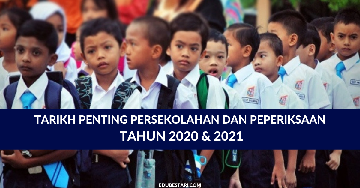 Tarikh Penting Persekolahan Dan Peperiksaan Tahun 2020 & 2021