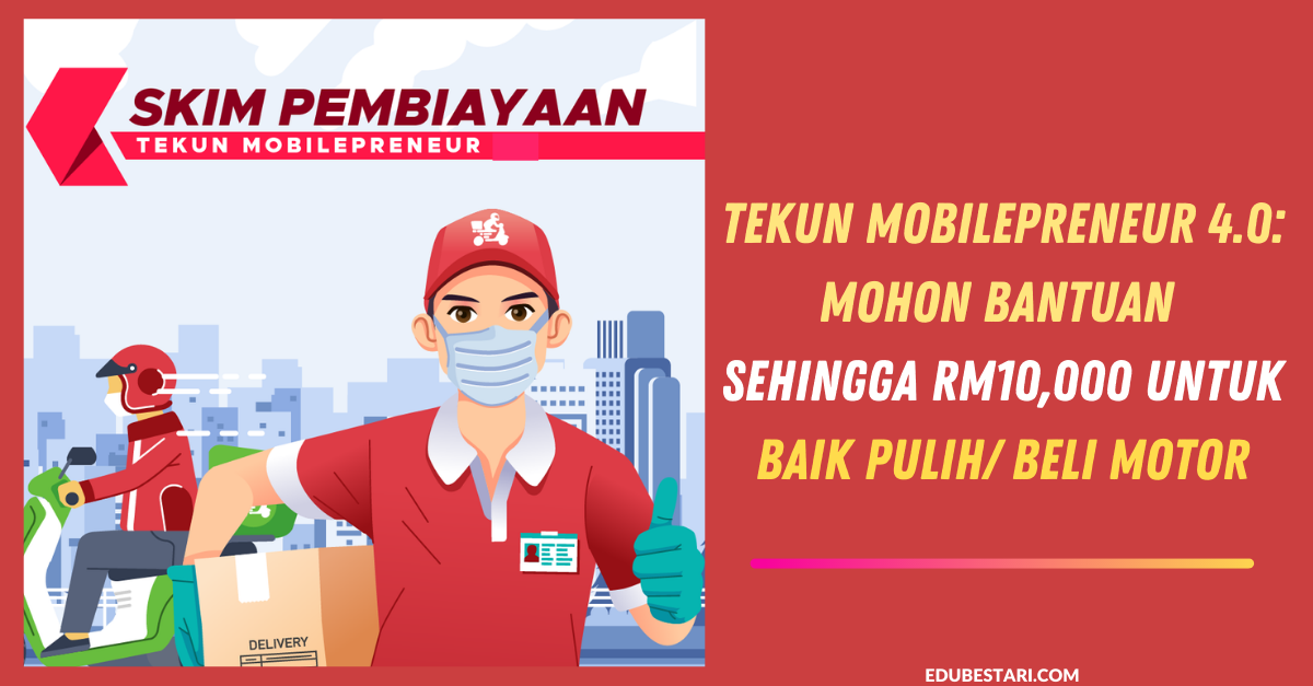 Tekun Mobilepreneur 4.0: Mohon Bantuan Sehingga RM10,000 Untuk Baik Pulih/ Beli Motor