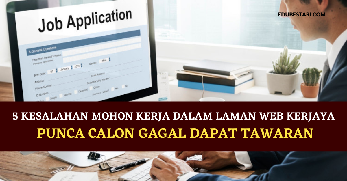 5 Kesalahan Mohon Kerja Dalam Laman Web Kerjaya Punca Calon Gagal Dapat Tawaran