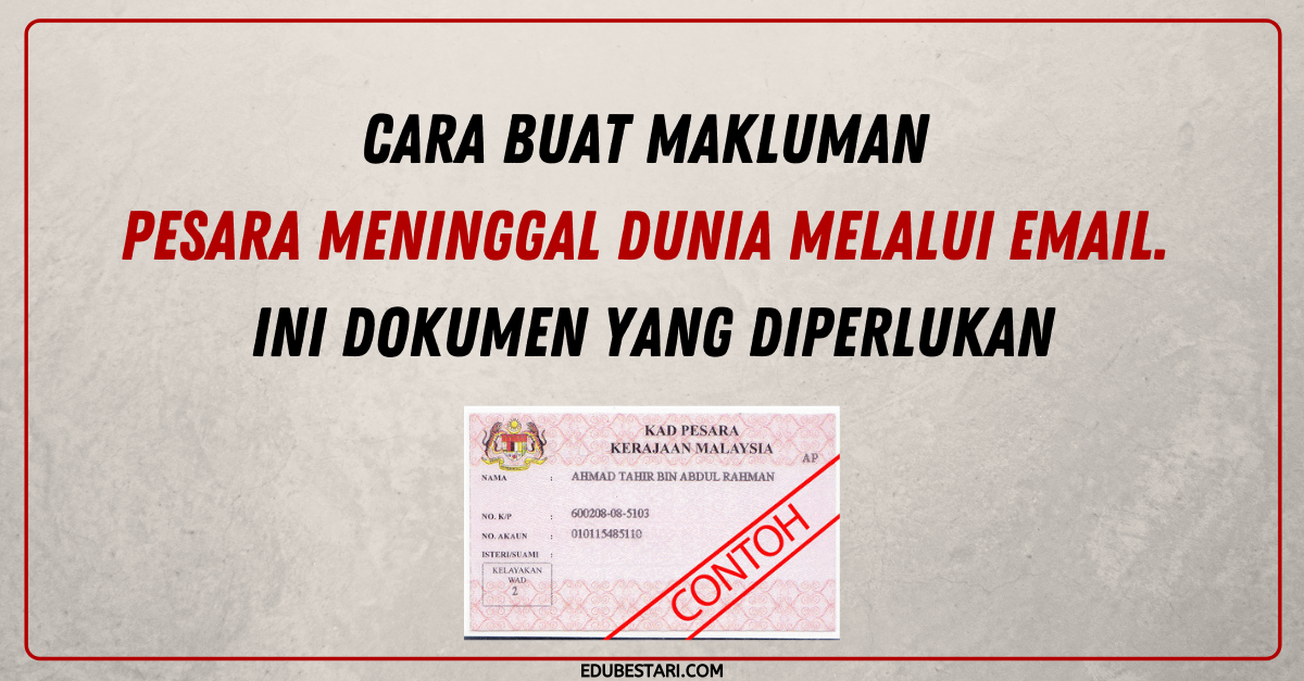 Cara Buat Makluman Pesara Meninggal Dunia Melalui Email. Ini Dokumen Yang Diperlukan