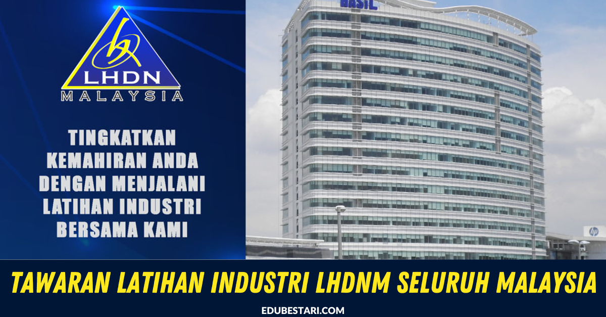 Tawaran Program Latihan Industri Pelbagai Bidang Di LHDN Tahun 2024 Dibuka