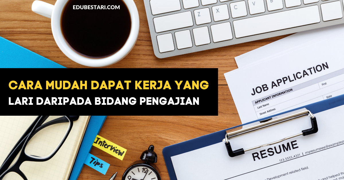 Cara Mudah Dapat Kerja Yang Lari Daripada Bidang Pengajian