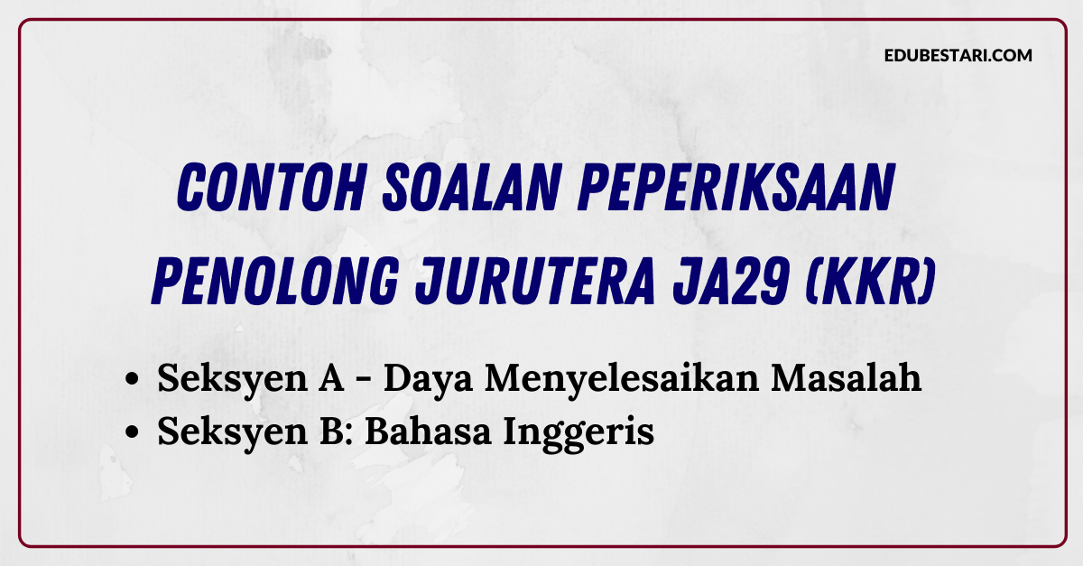 Contoh Soalan Peperiksaan Penolong Jurutera JA29 (KKR)