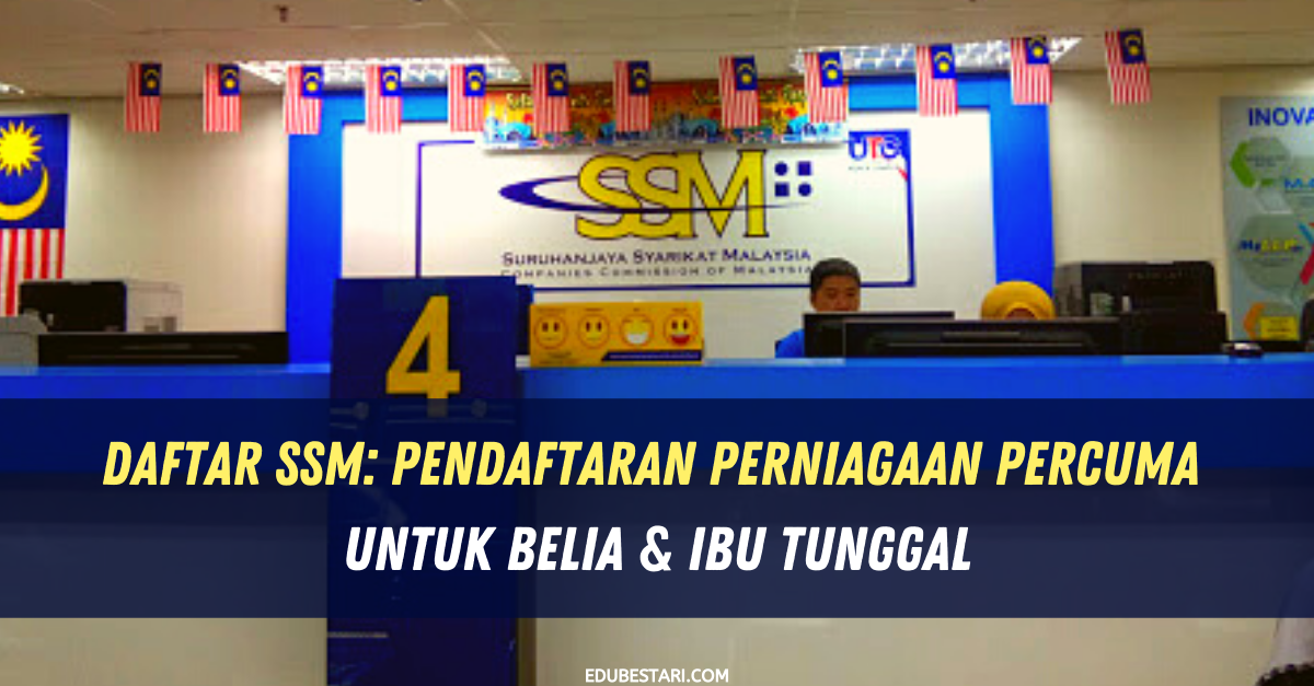 Daftar SSM: Pendaftaran Perniagaan Percuma Untuk Belia & Ibu Tunggal