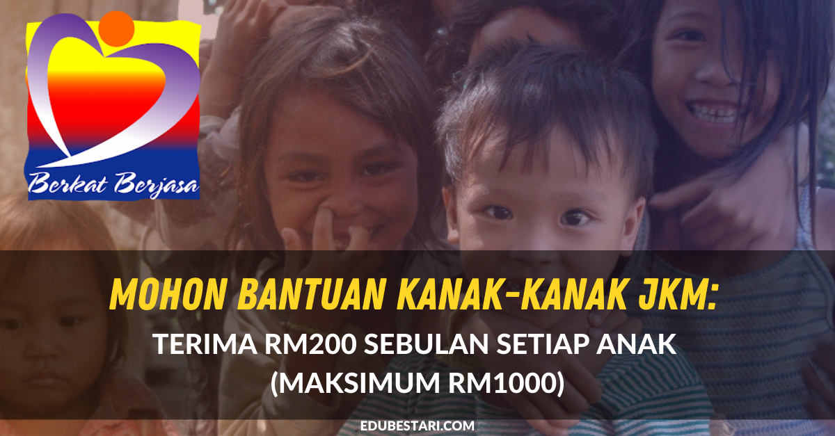 Mohon Bantuan Kanak-Kanak JKM: Terima RM200 Sebulan Setiap Anak (Maksimum RM1000)