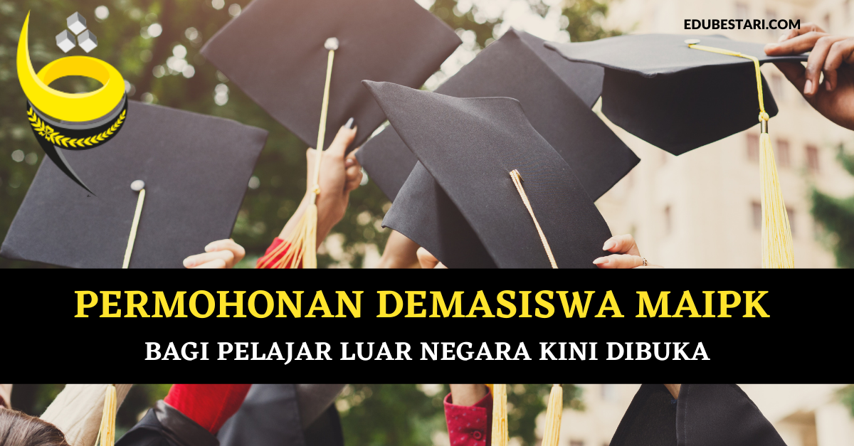Permohonan Demasiswa MAIPk Bagi Pelajar Luar Negara Kini Dibuka