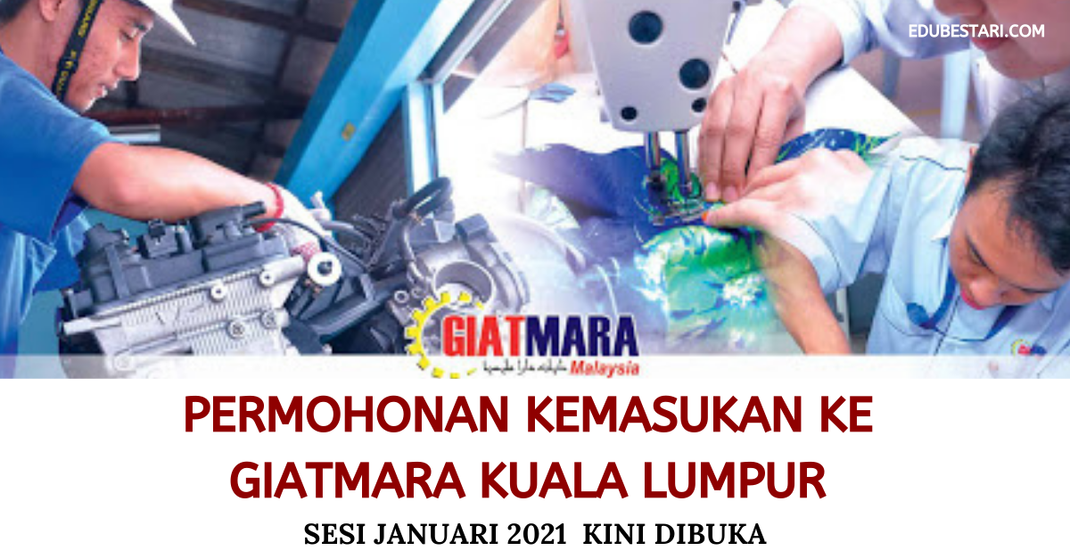 Permohonan Kemasukan Ke GIATMARA Kuala Lumpur Sesi Januari 2021  Kini Dibuka