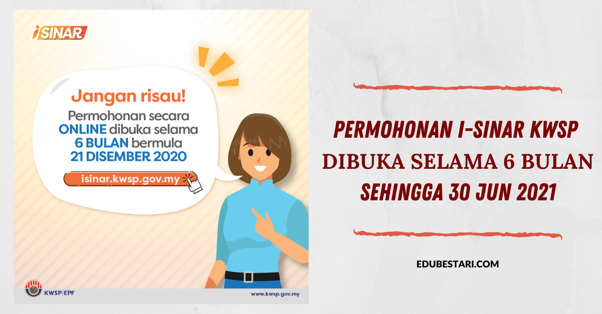 Permohonan i-Sinar KWSP Dibuka Selama 6 Bulan Sehingga 30 Jun 2021