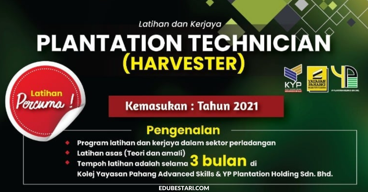 Program Latihan “Plantation Technician” Percuma. Jaminan Kerjaya & Elaun Latihan RM1000 Diberi