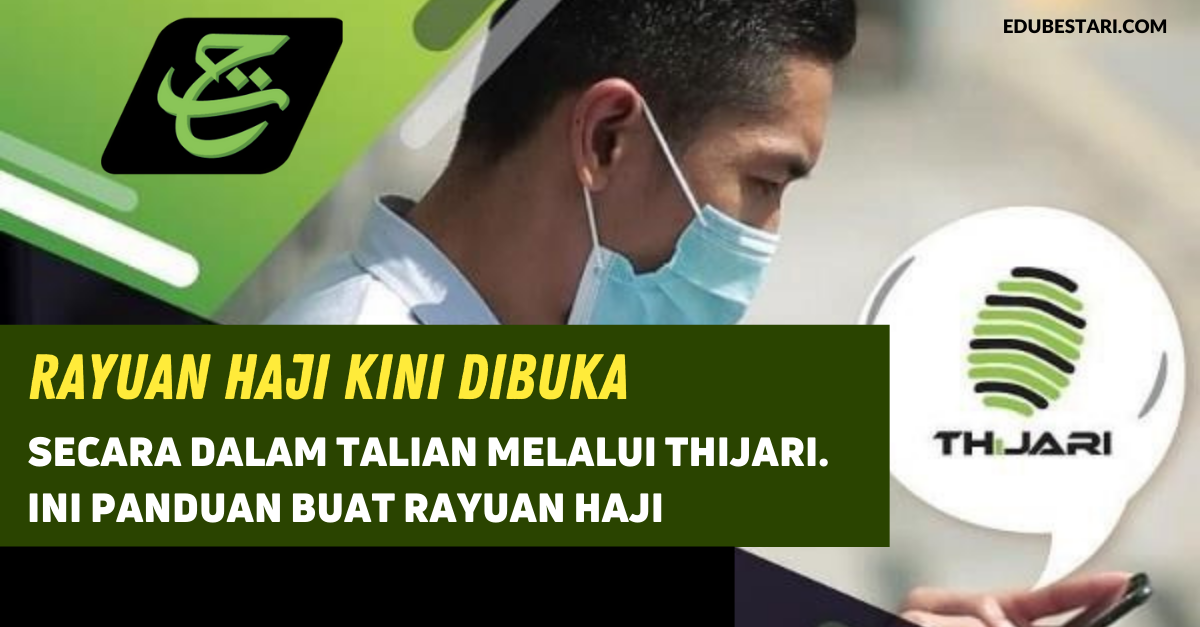 Rayuan Haji Dibuka Mulai 19 April, Ini Panduan Buat Rayuan Haji Secara Online Melalui THiJARI
