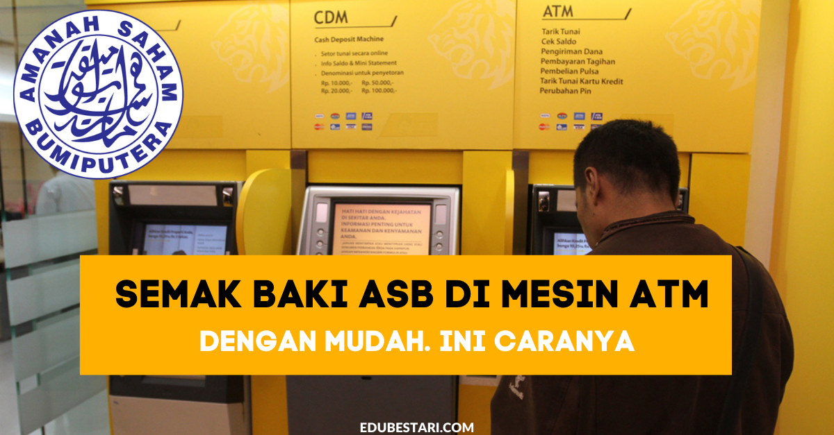 Semak Baki ASB Di Mesin ATM Dengan Mudah. Ini Caranya