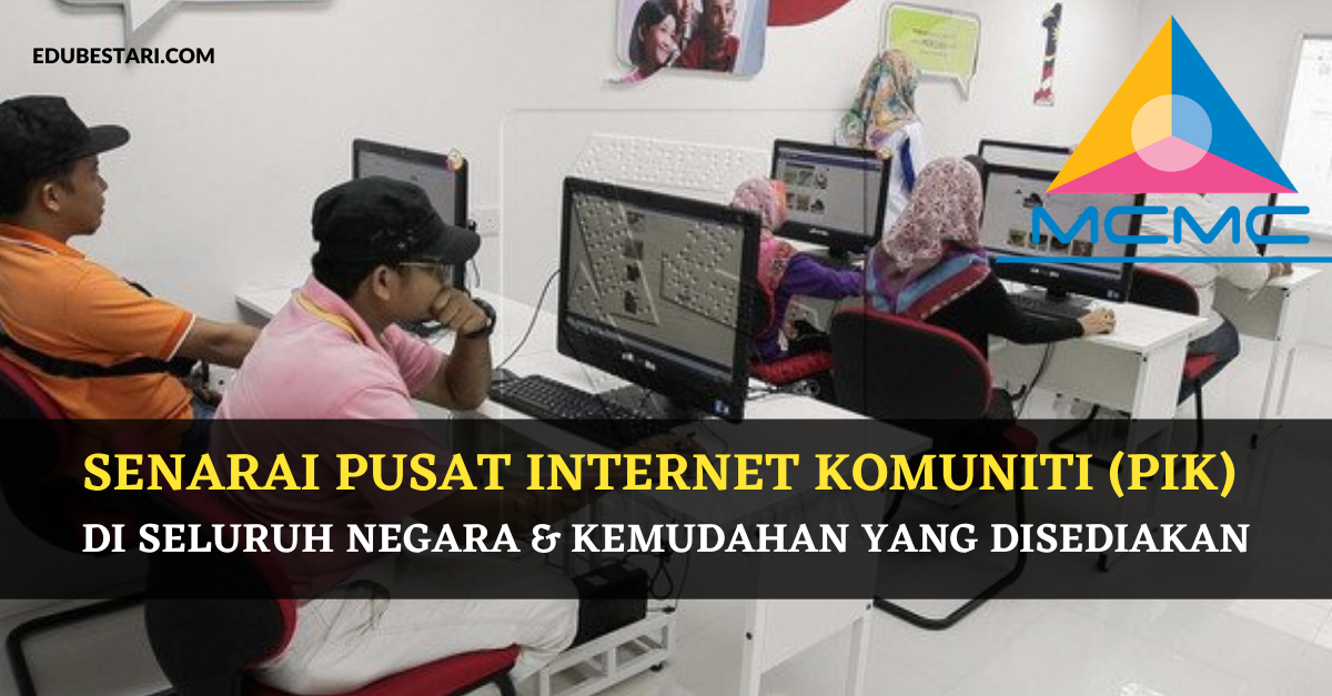 Senarai Pusat Internet Komuniti (PIK) Di Seluruh Negara & Kemudahan Yang Disediakan