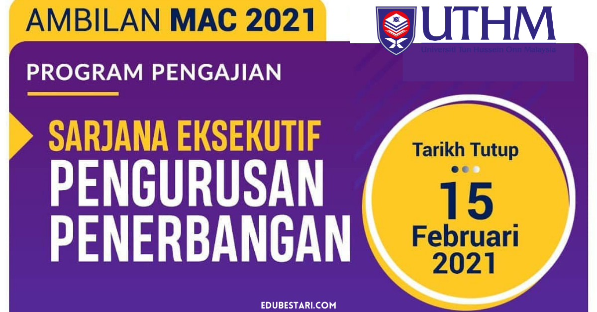 Tawaran Pengajian Sarjana Eksekutif Pengurusan Penerbangan UTHM Ambilan Mac 2021 Dibuka