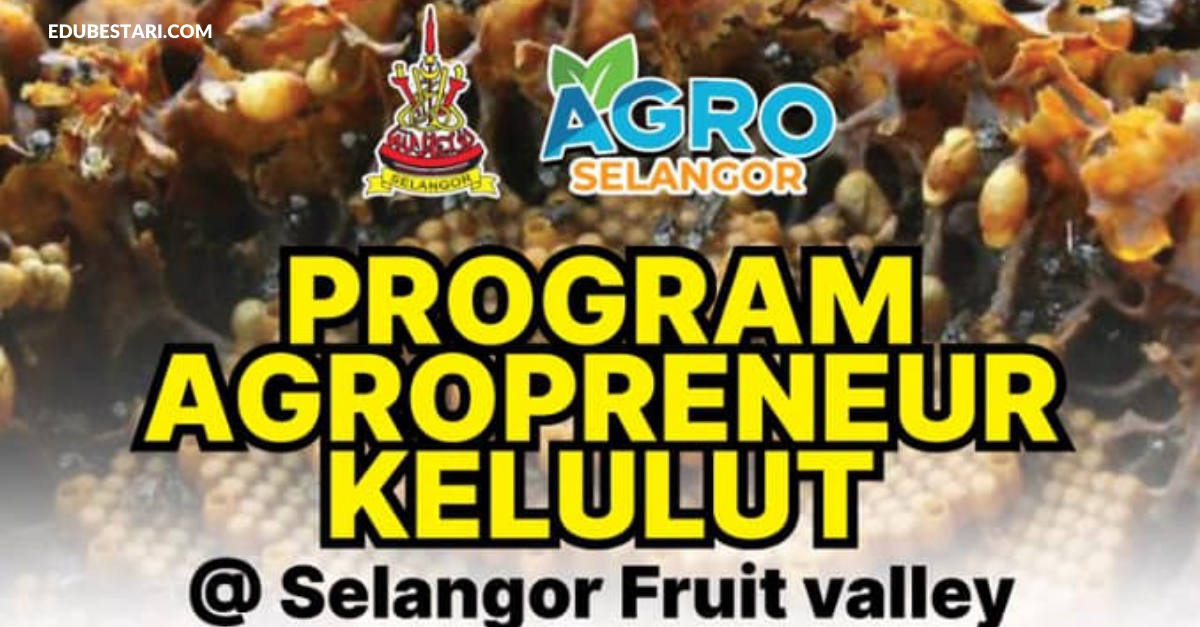 Agro Selangor: Permohonan Bagi Program Agropreneur Kelulut Buat Belia