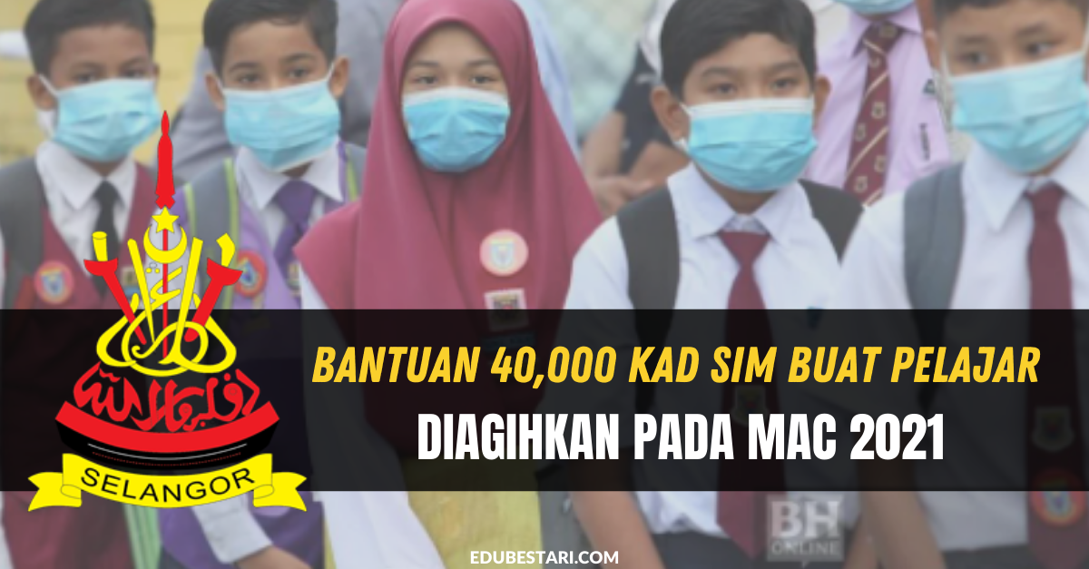 Bantuan 40,000 Kad Sim Buat Pelajar Diagihkan Pada Mac 2021